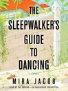 Cover image for The Sleepwalker's Guide to Dancing
